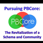 Pursuing PBCore