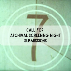 Call for Archival Screening Night