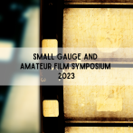AMIA Small Gauge and Amateur Film Symposium